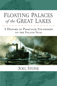 Paperback Floating Palaces of the Great Lakes: A History of Passenger Steamships on the Inland Seas Book