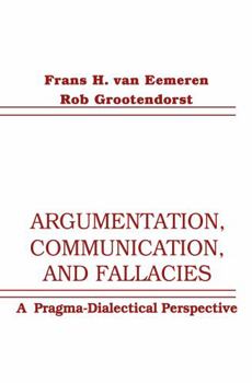 Paperback Argumentation, Communication, and Fallacies: A Pragma-dialectical Perspective Book
