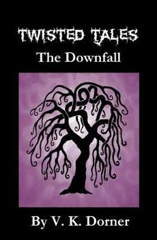 Paperback Twisted Tales - The Downfall Book