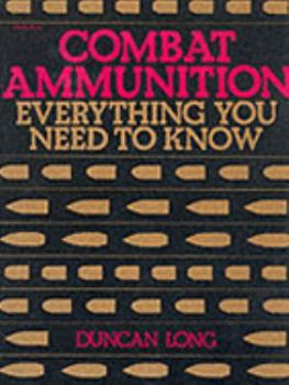 Paperback Combat Ammunition: Everything You Need to Know Book