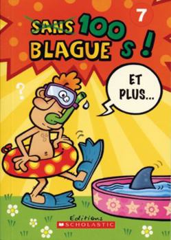 Paperback 100 Blagues! Et Plus... N? 7 [French] Book