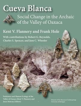 Paperback Cueva Blanca: Social Change in the Archaic of the Valley of Oaxaca Volume 60 Book
