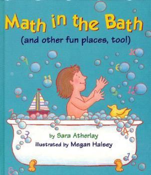 Hardcover Math in the Bath: And Other Fun Places, Too! Book