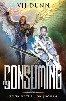 Paperback The Consuming: Millennial Period Christian Fantasy Book