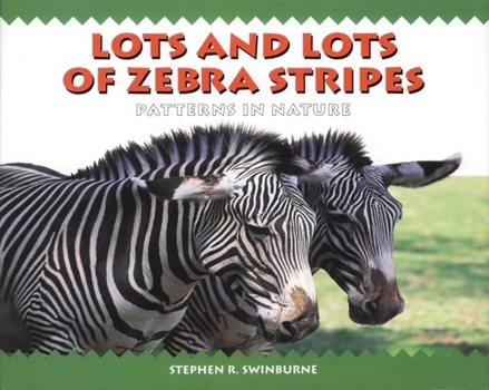 Paperback Lots and Lots of Zebra Stripes: Patterns in Nature Book