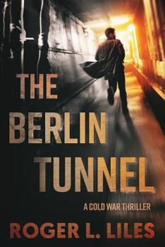 Paperback The Berlin Tunnel--A Cold War Thriller Book
