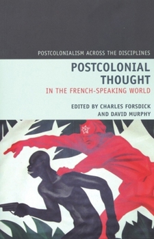 Postcolonial Thought in the French-Speaking World - Book  of the Postcolonialism across the Disciplines