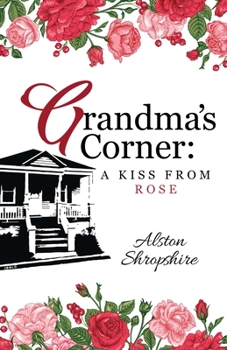 Paperback Grandma's Corner: A Kiss From Rose Book