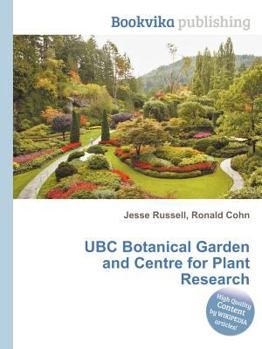 Paperback Ubc Botanical Garden and Centre for Plant Research Book