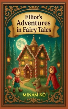 Paperback Elliot's Adventures in Fairy Tales Book