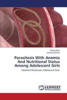 Paperback Parasitosis with Anemia and Nutritional Status Among Adolescent Girls Book