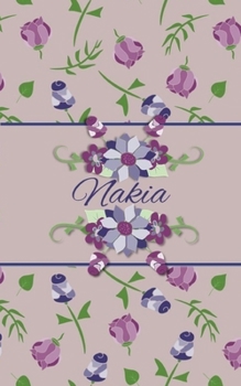Paperback Nakia: Small Personalized Journal for Women and Girls Book