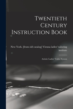 Paperback Twentieth Century Instruction Book; Artistic Ladies' Tailor System Book