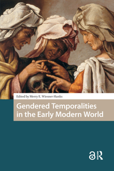 Hardcover Gendered Temporalities in the Early Modern World Book