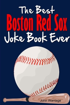 Paperback The Best Boston Red Sox Joke Book Ever Book