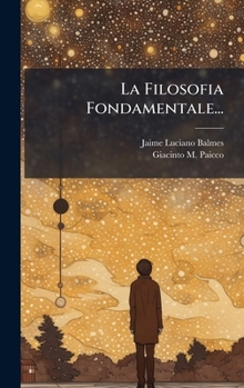 Hardcover La Filosofia Fondamentale... [Italian] Book