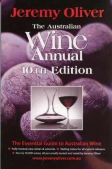 Paperback Jeremy Oliver's Australian Wine Annual, Tenth Edition Book