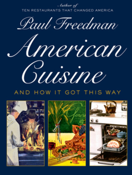 Hardcover American Cuisine: And How It Got This Way Book