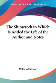 Paperback The Shipwreck to Which Is Added the Life of the Author and Notes Book