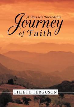 Hardcover A Nurse's Incredible Journey of Faith Book