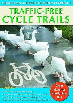 Paperback Traffic-Free Cycle Trails: More Than 400 Routes Around Britain Book