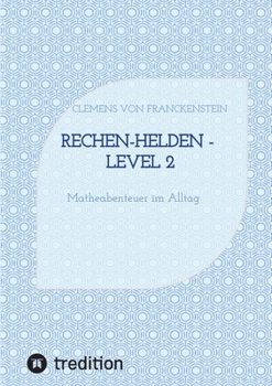 Paperback Rechen-Helden - Level 2: Matheabenteuer im Alltag [German] Book