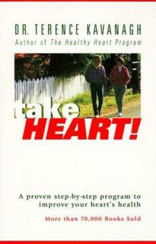 Paperback Take Heart: A Proven Step-By-Step Program to Improve Your Heart's Health Book