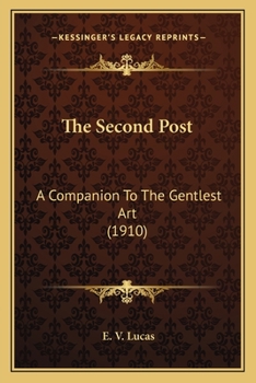 Paperback The Second Post: A Companion To The Gentlest Art (1910) Book
