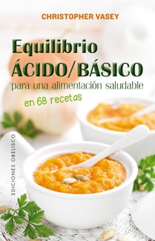 Paperback Equilibrio Acido/Basico Para Una Alimentacion Saludable [Spanish] Book