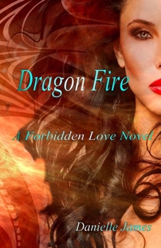 Dragon Fire - Book #14 of the Forbidden Love