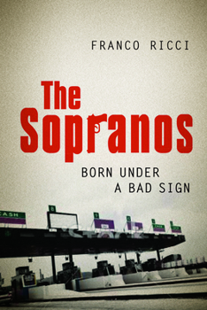 Paperback The Sopranos: Born Under a Bad Sign Book