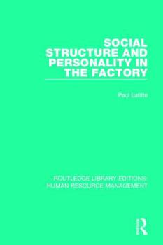 Paperback Social Structure and Personality in the Factory Book
