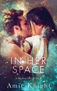 Paperback In Her Space: The Stars Duet Book 2 Book