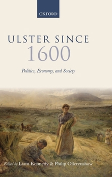 Hardcover Ulster Since 1600: Politics, Economy, and Society Book