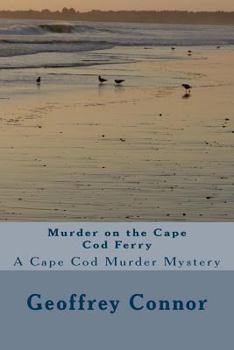 Paperback Murder on the Cape Cod Ferry: A Cape Cod Murder Mystery Book
