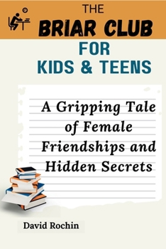 A Gripping Tale of Female Friendships and Hidden Secrets: The Briar Club for Kids & Teens
