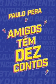 Paperback Amigos Têm Dez Contos [Portuguese] Book