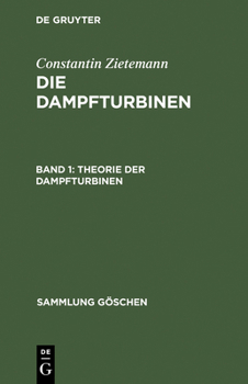Hardcover Die Dampfturbinen, Band 1, Theorie der Dampfturbinen [German] Book