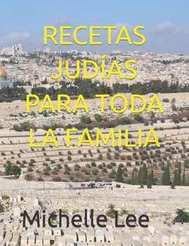 Paperback Recetas Judías Para Toda La Familia [Spanish] Book