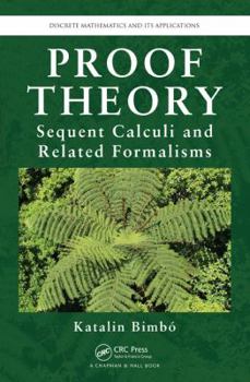 Hardcover Proof Theory: Sequent Calculi and Related Formalisms Book