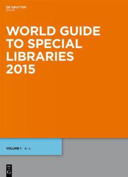 Hardcover World Guide to Special Libraries 2015 (World Guide to Special Libraries/Internationales Handbuch Der Spezialbibliotheken) Book