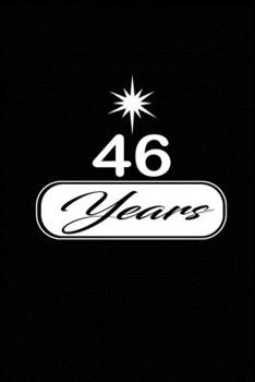 46 years: funny and cute blank lined journal Notebook, Diary, planner Happy 46th fourty-sixth Birthday Gift for fourty six year old daughter, son, boyfriend, girlfriend, men, women, wife and husband
