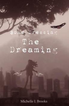Paperback Bone Dressing: The Dreaming Book