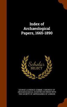 Hardcover Index of Archaeological Papers, 1665-1890 Book