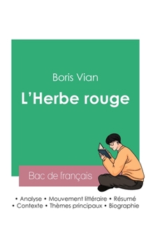 Paperback Réussir son Bac de français 2023: Analyse de L'Herbe rouge de Boris Vian [French] Book