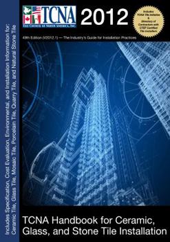 Paperback TCNA Handbook for Ceramic, Glass, and Stone Tile Installation 2012 Book