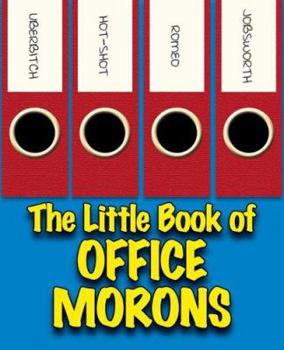Paperback The Little Book of Office Morons Book
