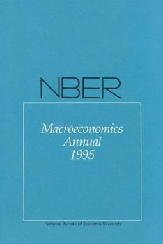 Nber Macroeconomics Annual 1995 (N B E R Macroeconomics Annual) - Book #10 of the NBER Macroeconomics Annual