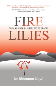 Paperback Fire Lilies - Finding Hope in Unexpected Places Book