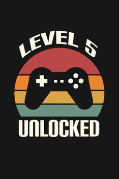 Paperback Level 5 Unlocked: Happy 5th Birthday 5 Years Old Gift For Gaming Boys & Girls Book